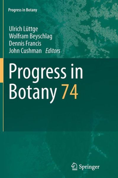 Progress in Botany: Vol. 74 - Progress in Botany - L  Ttge  Ulrich - Livros - Springer-Verlag Berlin and Heidelberg Gm - 9783642429750 - 9 de novembro de 2014