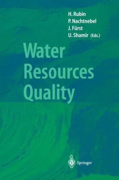 Cover for Hillel Rubin · Water Resources Quality: Preserving the Quality of our Water Resources (Paperback Book) [Softcover reprint of the original 1st ed. 2002 edition] (2012)
