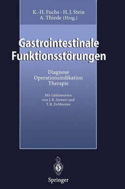 Cover for K -h Fuchs · Gastrointestinale Funktionsstoerungen: Diagnose, Operationsindikation, Therapie (Paperback Bog) [Softcover Reprint of the Original 1st 1997 edition] (2011)