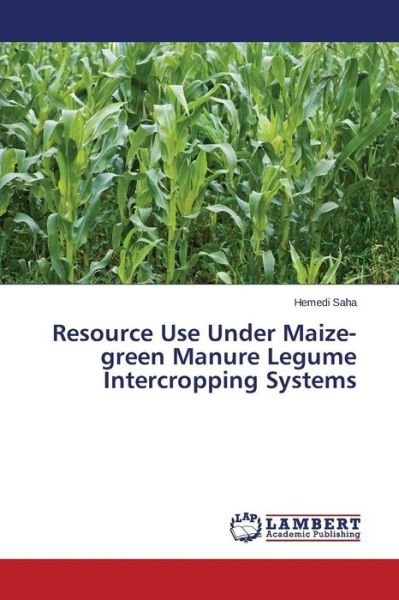 Cover for Saha Hemedi · Resource Use Under Maize-green Manure Legume Intercropping Systems (Paperback Book) (2015)
