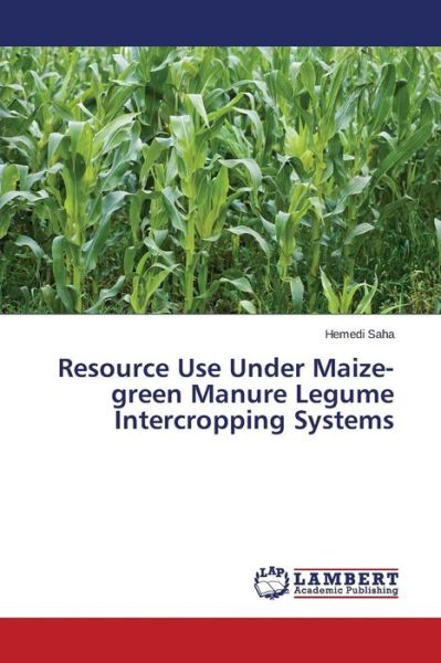 Cover for Saha Hemedi · Resource Use Under Maize-green Manure Legume Intercropping Systems (Paperback Bog) (2015)