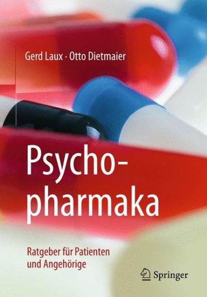 Cover for Gerd Laux · Psychopharmaka: Ratgeber fur Patienten und Angehoerige (Paperback Book) [10., neu bearb. Aufl. 2018 edition] (2018)