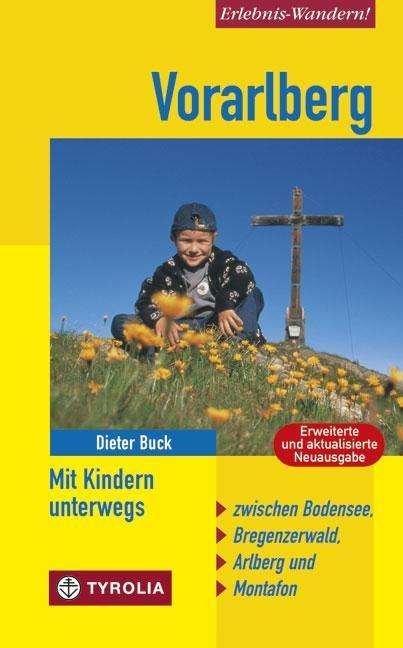 Vorarlberg,Mit Kindern unterwegs - Buck - Bøker -  - 9783702231750 - 
