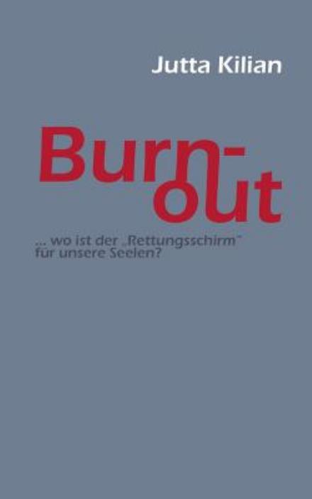Cover for Jutta Kilian · Burn-out (Paperback Book) [German edition] (2013)