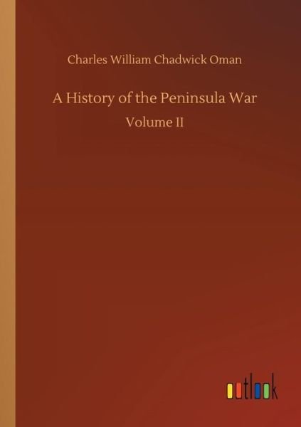 Cover for Oman · A History of the Peninsula War (Book) (2018)