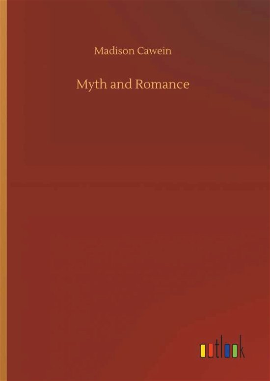 Cover for Cawein · Myth and Romance (Book) (2018)