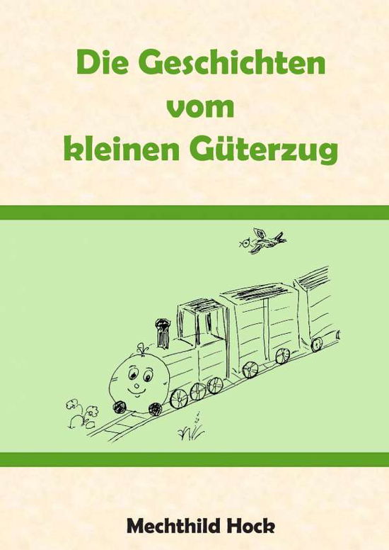 Cover for Hock · Die Geschichten vom kleinen Güterz (Book)