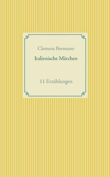 Cover for Clemens Brentano · Italienische Marchen (Paperback Book) (2015)