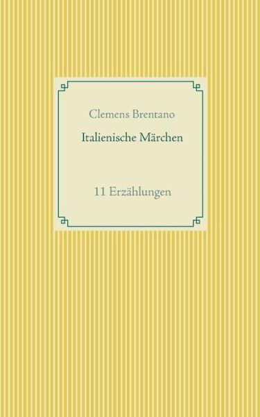 Cover for Clemens Brentano · Italienische Marchen (Pocketbok) (2015)