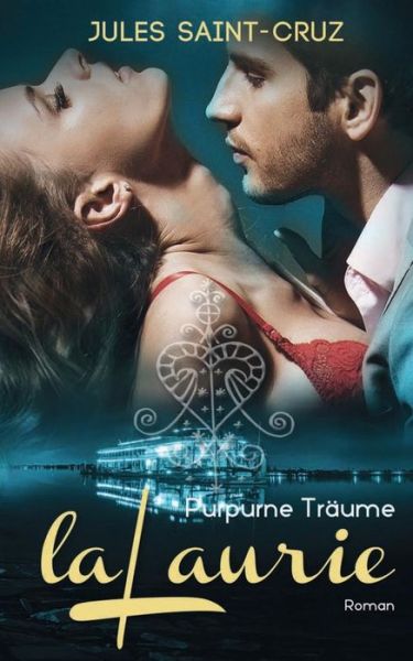 Cover for Jules Saint-cruz · Lalaurie - Purpurne Traume - Erotischer Liebesroman (Paperback Book) (2015)