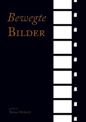 Cover for Thomas Michalski · Bewegte Bilder (Hardcover Book) (2014)