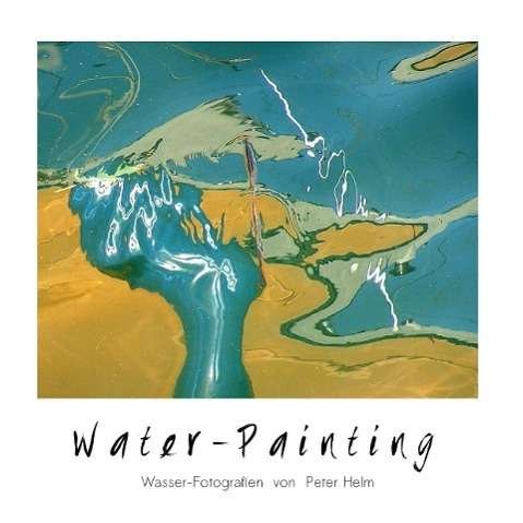 Cover for Helm · Water-Painting (Buch)