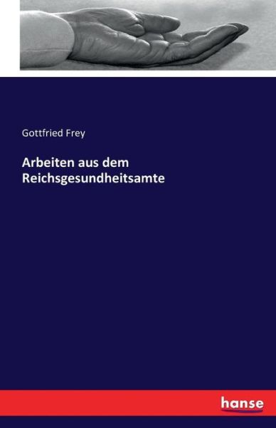 Cover for Frey · Arbeiten aus dem Reichsgesundheits (Buch) (2016)