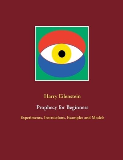 Cover for Harry Eilenstein · Prophecy for Beginners (Paperback Book) (2021)