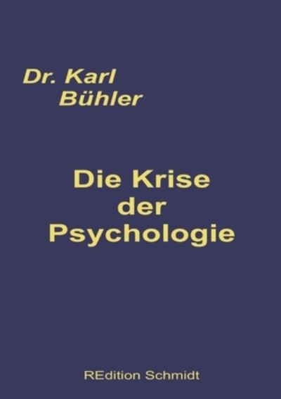 Cover for Karl Buhler · Die Krise der Psychologie (Paperback Book) (2021)