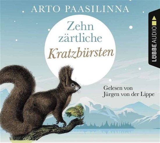 Cover for Arto Paasilinna · Zehn Zärtliche Kratzbürsten (CD) (2017)