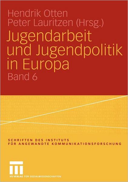 Cover for Hendrik Otten · Jugendarbeit Und Jugendpolitik in Europa - Schriften DES Instituts Fur Angewandte Kommunikationsforschung (Paperback Book) [2004 edition] (2004)