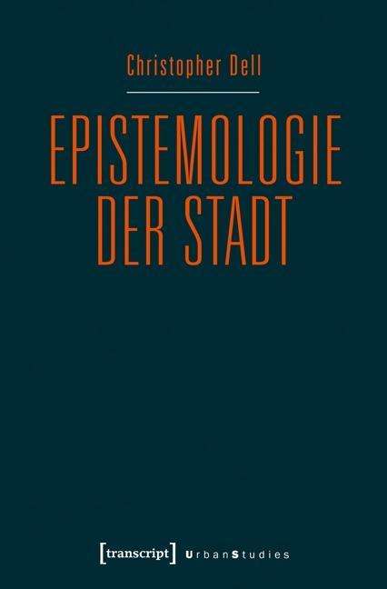 Cover for Dell · Epistemologie der Stadt (Bok)