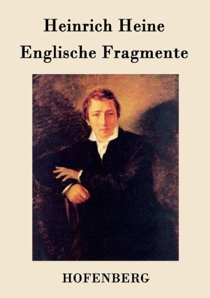 Cover for Heinrich Heine · Englische Fragmente (Paperback Bog) (2015)