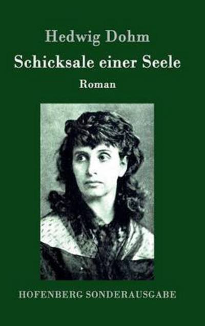 Cover for Hedwig Dohm · Schicksale Einer Seele (Hardcover Book) (2015)