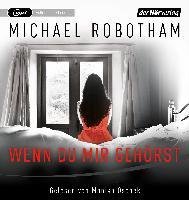 Wenn Du Mir Gehörst - Michael Robotham - Music - Penguin Random House Verlagsgruppe GmbH - 9783844546750 - November 16, 2022
