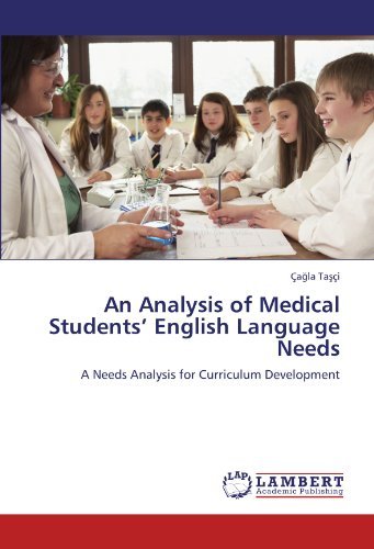 Cover for Çagla Tasçi · An Analysis of Medical Students' English Language Needs: a Needs Analysis for Curriculum Development (Taschenbuch) (2012)