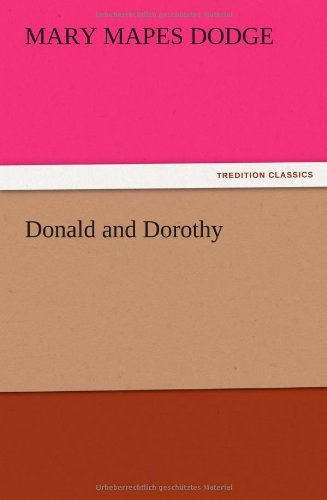 Cover for Mary Mapes Dodge · Donald and Dorothy (Paperback Book) (2012)