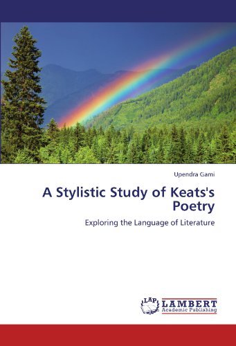 Cover for Upendra Gami · A Stylistic Study of Keats's Poetry: Exploring the Language of Literature (Pocketbok) (2011)