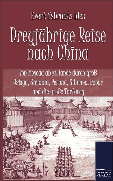 Cover for Evert Ysbrants Ides · Dreyjahrige Reise nach China (Paperback Book) [German, 1. Auflage. edition] (2010)