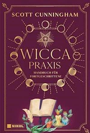 Wicca - Praxis - Scott Cunningham - Bøker - Nikol - 9783868207750 - 15. september 2023