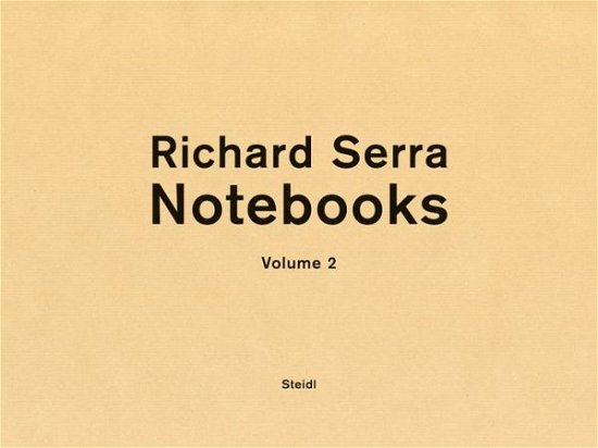 Cover for Richard Serra · Richard Serra: Notebooks Vol. 2: Limited edition of 1,000 boxed sets signed and numbered by Richard Serra (Gebundenes Buch) (2024)