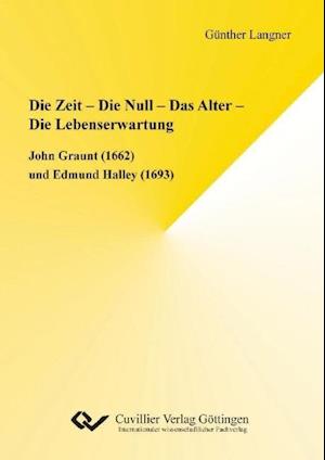 Cover for Günther Langner · Die Zeit - Die Null - Das Alter - Die Lebenserwartung (Paperback Book) (2010)