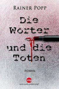 Cover for Popp · Die Wörter und die Toten (Book)