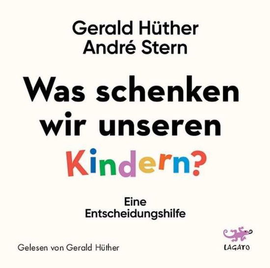 Cover for Hüther · Was schenken wir unseren Kindern (Book)