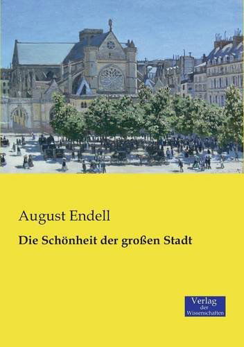 Cover for August Endell · Die Schoenheit der grossen Stadt (Paperback Book) [German edition] (2019)