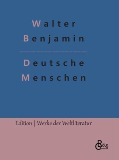 Cover for Walter Benjamin · Deutsche Menschen (Gebundenes Buch) (2022)