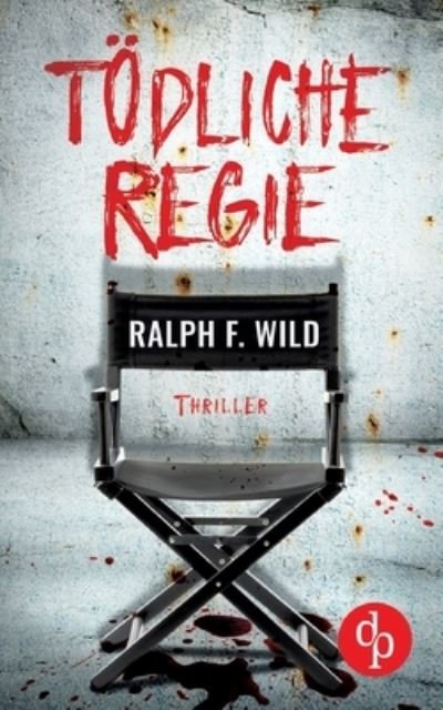 Cover for Wild · Tödliche Regie (Book) (2020)