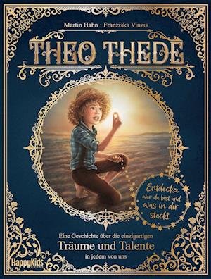 Cover for Martin Hahn · Theo Thede - Eine Geschichte über die einzigartigen Träume und Talente in jedem von uns (Book) (2022)