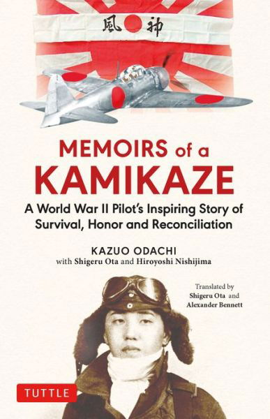 Cover for Kazuo Odachi · Memoirs of a Kamikaze: A World War II Pilot's Inspiring Story of Survival, Honor and Reconciliation (Innbunden bok) (2020)