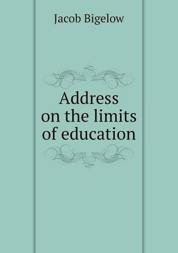 Cover for Jacob Bigelow · Address on the Limits of Education (Paperback Bog) (2014)