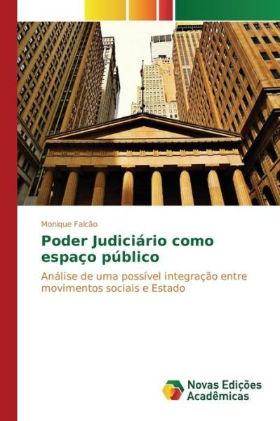 Cover for Falcao Monique · Poder Judiciario Como Espaco Publico (Pocketbok) (2015)