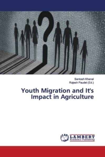 Cover for Khanal · Youth Migration and It's Impact (Bog) (2019)