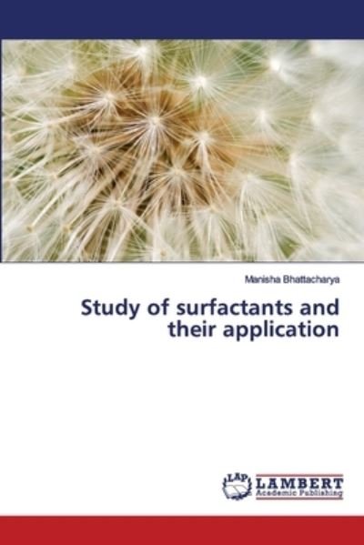 Study of surfactants and t - Bhattacharya - Books -  - 9786139861750 - June 28, 2018