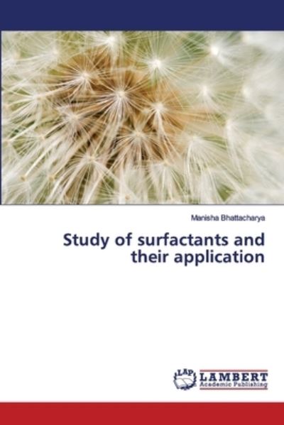 Study of surfactants and t - Bhattacharya - Books - - 9786139861750 - June 28, 2018