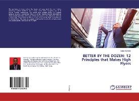 BETTER BY THE DOZEN: 12 Principl - Sunday - Książki -  - 9786200253750 - 