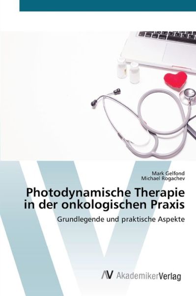 Photodynamische Therapie in der - Gelfond - Kirjat -  - 9786200662750 - perjantai 3. huhtikuuta 2020