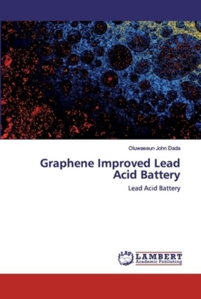 Graphene Improved Lead Acid Batter - Dada - Livros -  - 9786202527750 - 21 de abril de 2020