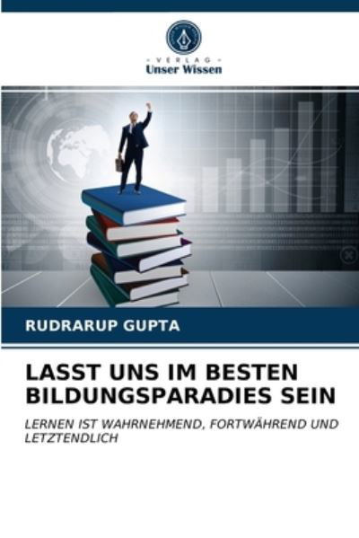 Lasst Uns Im Besten Bildungsparad - Gupta - Other -  - 9786203137750 - December 20, 2020