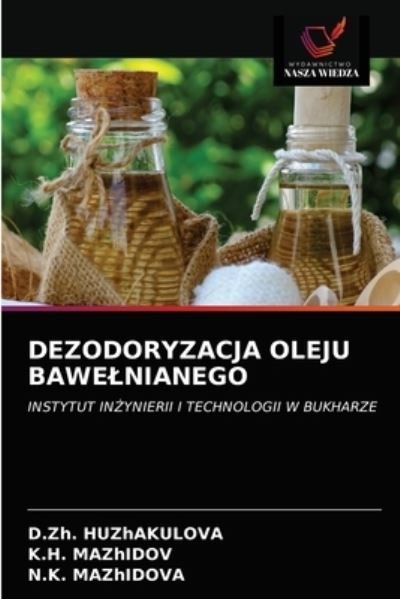 Cover for D Zh Huzhakulova · Dezodoryzacja Oleju Bawelnianego (Paperback Book) (2021)