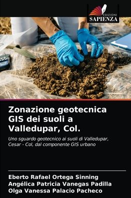Cover for Eberto Rafael Ortega Sinning · Zonazione geotecnica GIS dei suoli a Valledupar, Col. (Paperback Book) (2021)